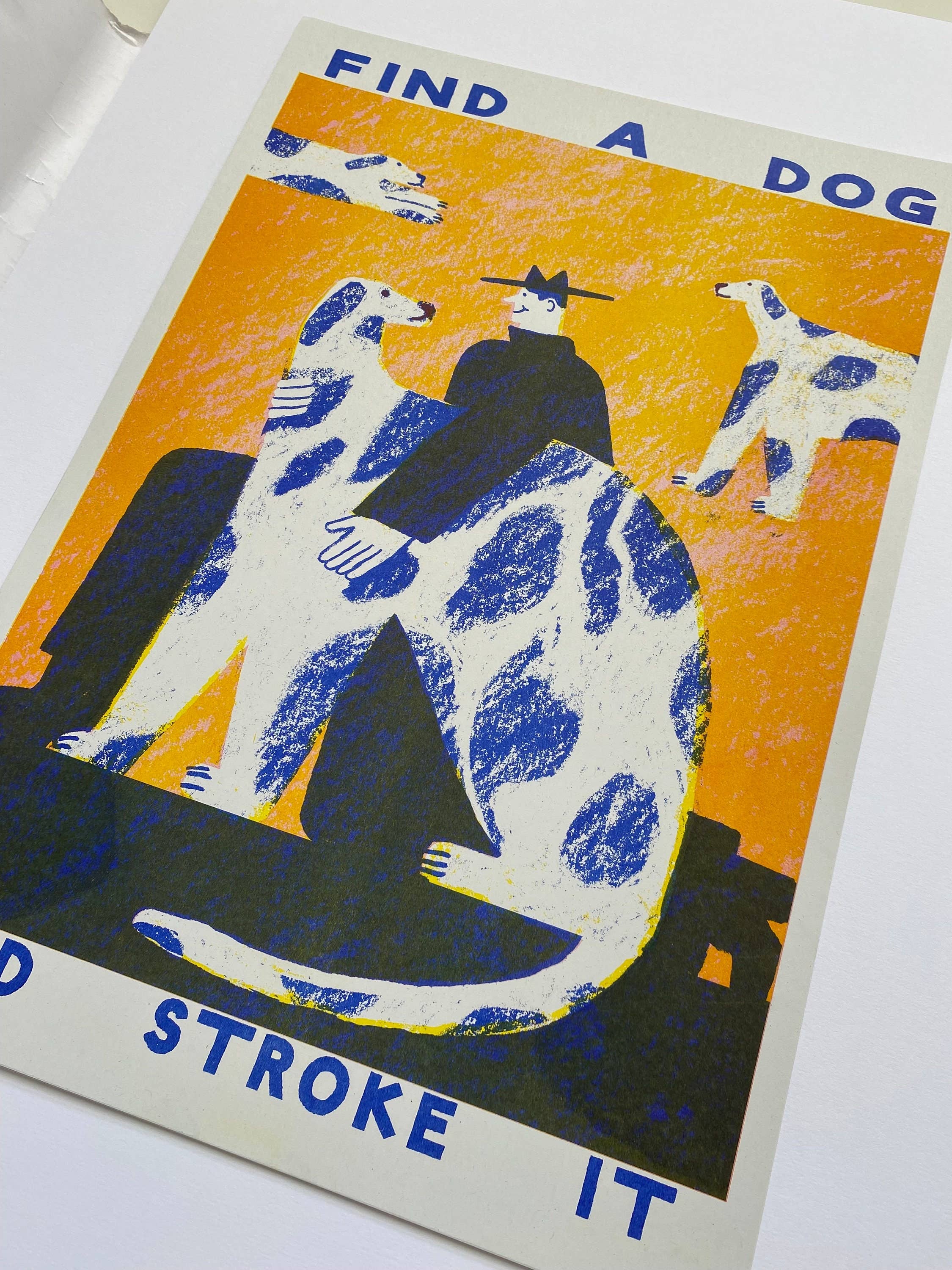 Find a Dog and Stroke It – Risografitryck