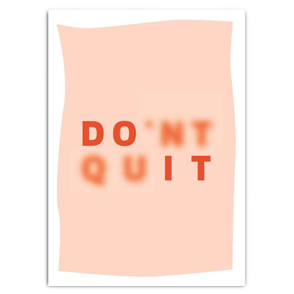 Don’t Quit – Peppande vykort | Fritzante